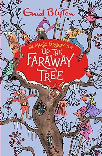 Up The Faraway Tree (The Magic Faraway Tree) by Blyton, Enid 1405272244