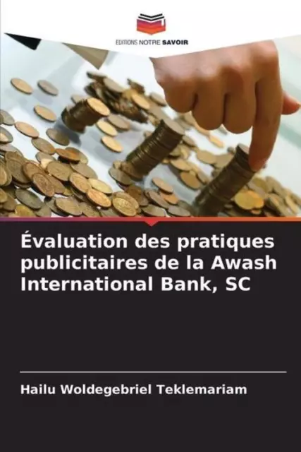 Évaluation des pratiques publicitaires de la Awash International Bank, SC Buch
