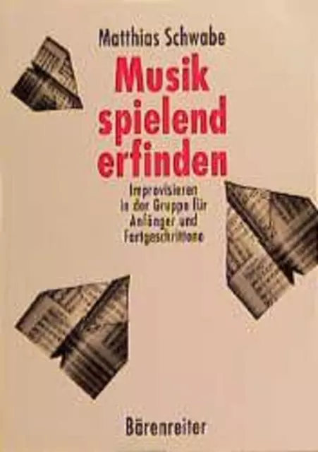 Musik spielend erfinden | Matthias Schwabe | Deutsch | Taschenbuch | 125 S.