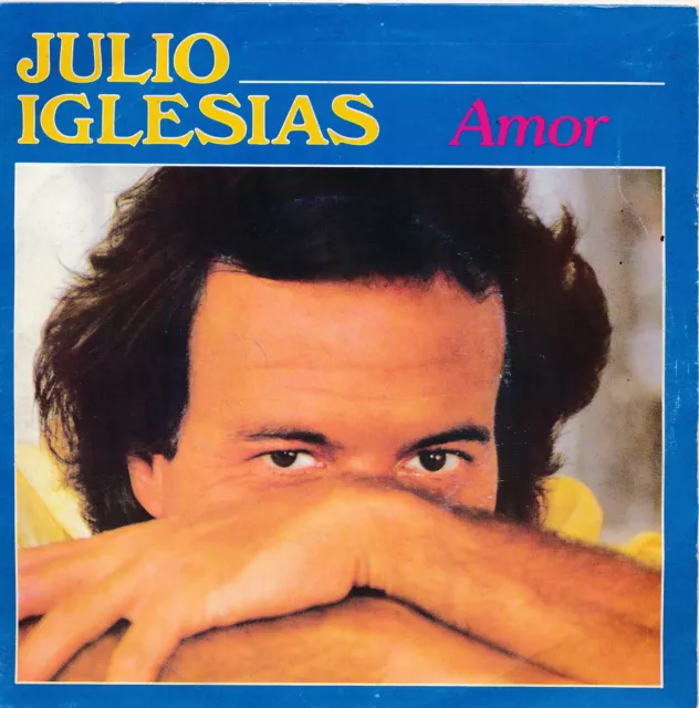 Amor - Julio Iglesias - Single 7" Vinyl 217/10