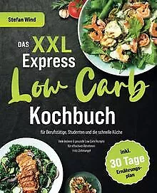 Das XXL Express Low Carb Kochbuch für Berufstätige,... | Buch | Zustand sehr gut