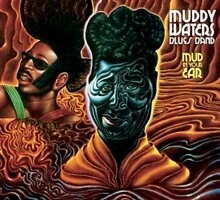 Muddy Waters Blues B - Mud In Your Ear - Neue CD - P1398S