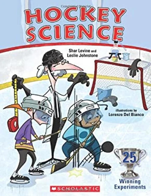 Hockey Science : 25 Winning Experiments Shar Levine