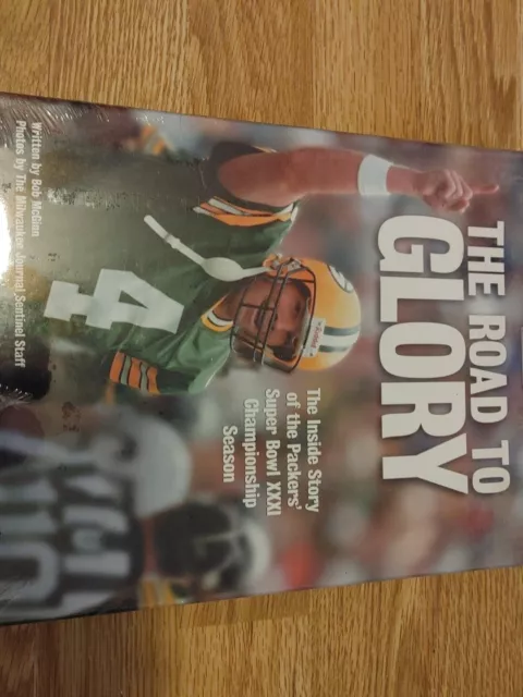 The Road to Glory, the inside story of the packers super bowl XXXI