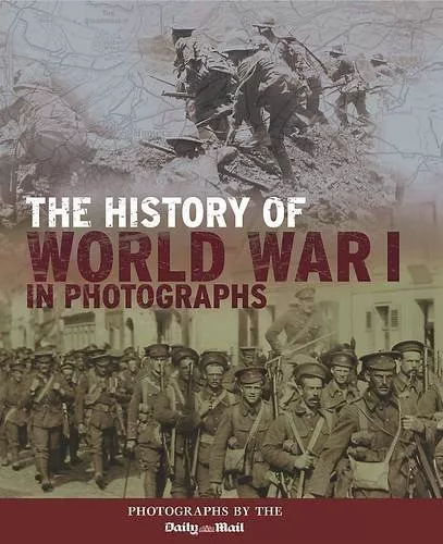 The History of World War I in Photographs-R. Hamilton