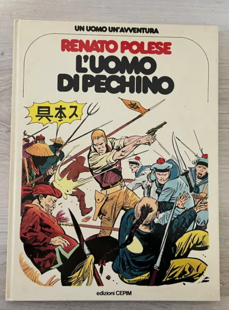 Fumetto Cartonato Un Uomo Un'avventura N.8 L'uomo Di Pechino R.polese Cepim 1977