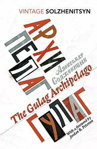 The Gulag Archipelago: (Abridged edition) (Vintage Classics) By Aleksandr Solzh