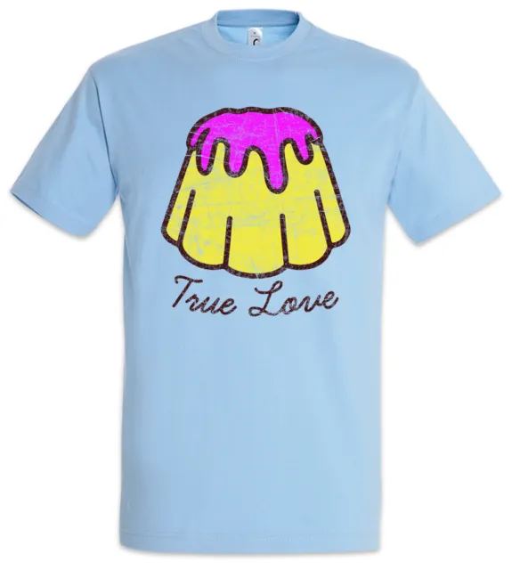 True Love Pudding T-Shirt Fun Bäcker Bäckerei Konditor Konditorei Liebe Diät