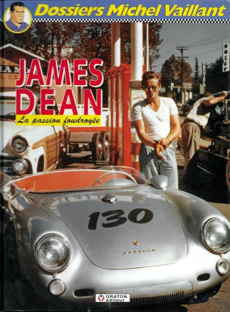 Dossier Michel Vaillant . JAMES DEAN . Editions Graton 1995 .