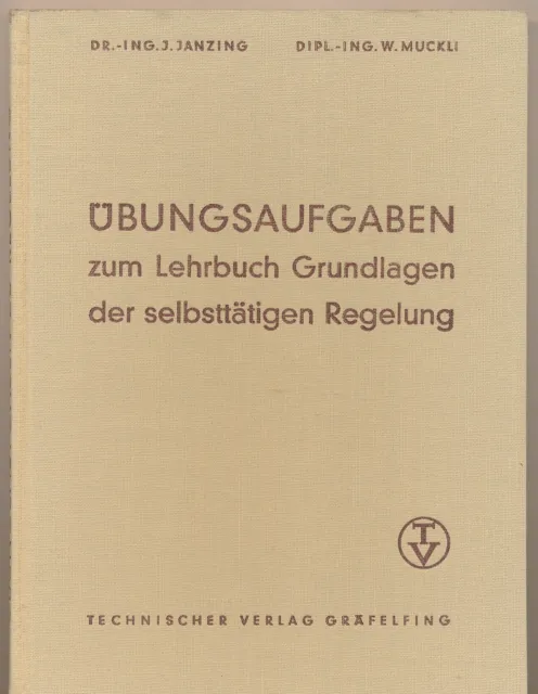 Janzing/Muckli: Übungsaufgaben zum Lehrbuch der selbsttätigen Regelung (1966)
