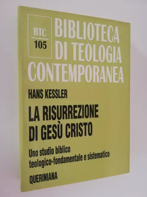 LA RISURREZIONE DI GESù CRISTO - HANS KESSLER - QUERINIANA - C NUOVO - 078