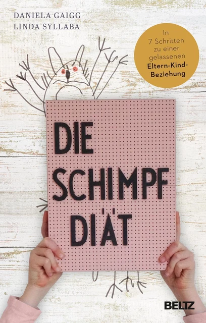 Die Schimpf-Diät In 7 Schritten zu einer gelassenen Eltern-Kind-Beziehung Buch