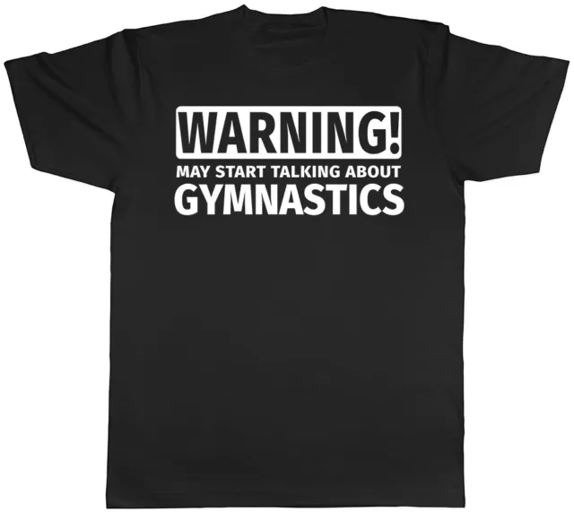 Warning May Start Talking about Gymnastics Mens Womens T-Shirt