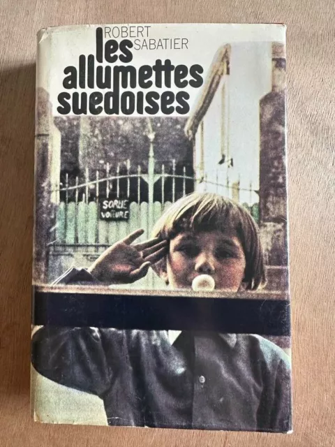 Les allumettes suédoises | Robert Sabatier