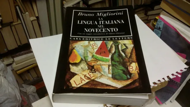 La lingua italiana nel Novecento, Bruno Migliorini, Le Lettere, 22g22