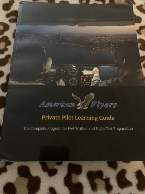 American Flyers Private Pilot Learning Guide & Textbook 2012 FAA Test Prep