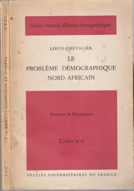 PROBLÈME Démographique Nord-Africain Louis CHEVALIER Tunisie Maroc Algérie 1947