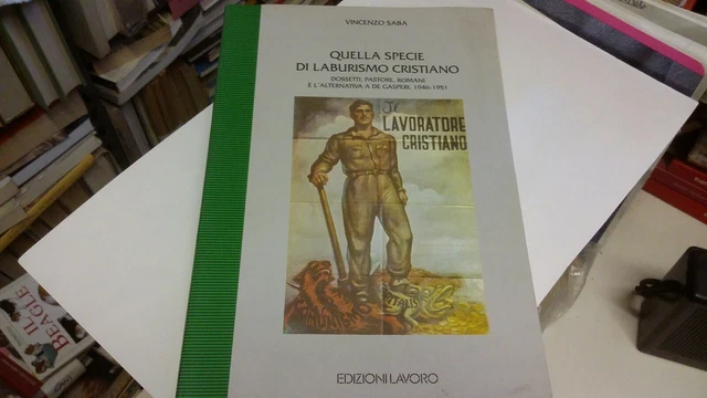 Quella Specie Di Laburismo Cristiano - V. Saba - Edizioni Lavoro - 1996, 2s21 Quella Specie Di Laburismo Cristiano - V. Saba - Edizioni Lavoro - 1996, 2s21
