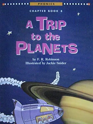A Trip to the Planets [Scholastic Phonics Chapter Book 8] by F.R. Robinson