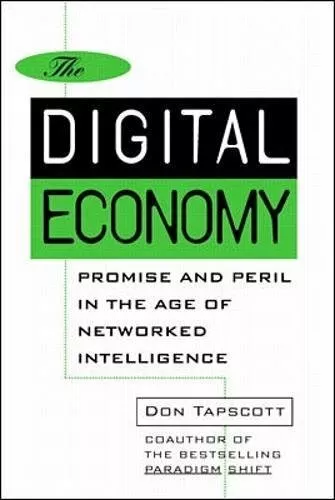 The Digital Economy: Promise and Peril in the Age of... by McQueen, Rod Hardback