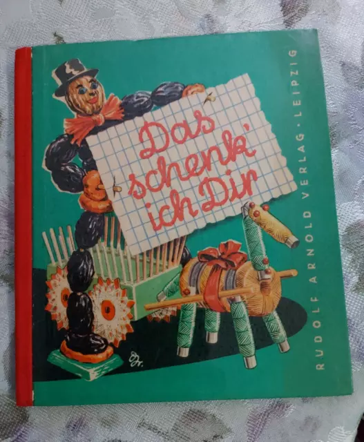 Buch " Das schenk ich Dir", Schölzel, Margot. 1961, Rudolf Arnold Verlag