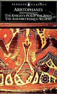 Ancient Greek World Comedy Aristophanes Birds Knights Peace Wealth Assemblywoman