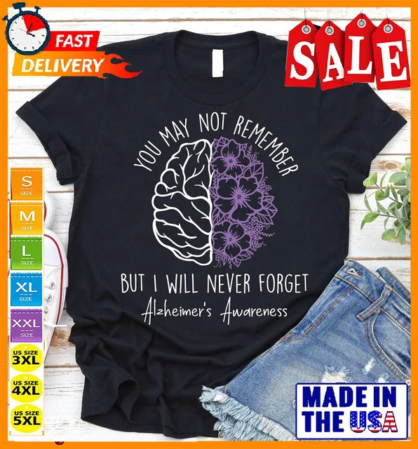 You May not Remember- Alzheimer's Awareness Shirt,Purple Ribbon Alzheimer Shirt,