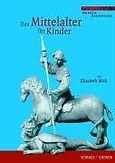 Das Mittelalter für Kinder von Elisabeth Mick | Buch | Zustand sehr gut