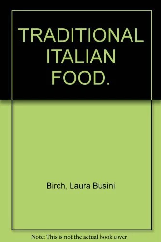 TRADITIONAL ITALIAN FOOD., Birch, Laura Busini, Used; Good Book