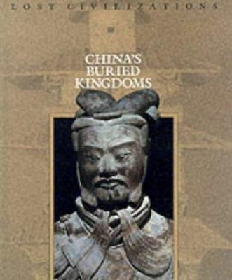 China's Buried Kingdoms by Time-Life Books