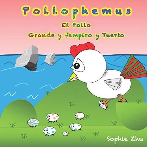 Pollophemus  El Pollo Grande y Vampiro y Tuerto  Spanish Edition