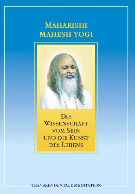 Die Wissenschaft vom Sein und die Kunst des Lebens | Maharishi Mahesh Yogi