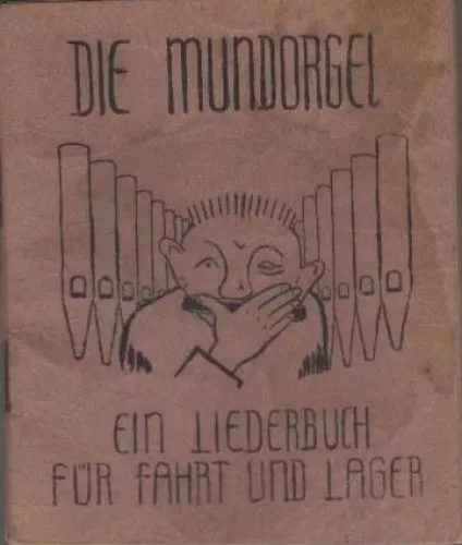 Die Mundorgel Ein Liederbuch für Fahrt und Lager CVJM Kreisverband Köln: