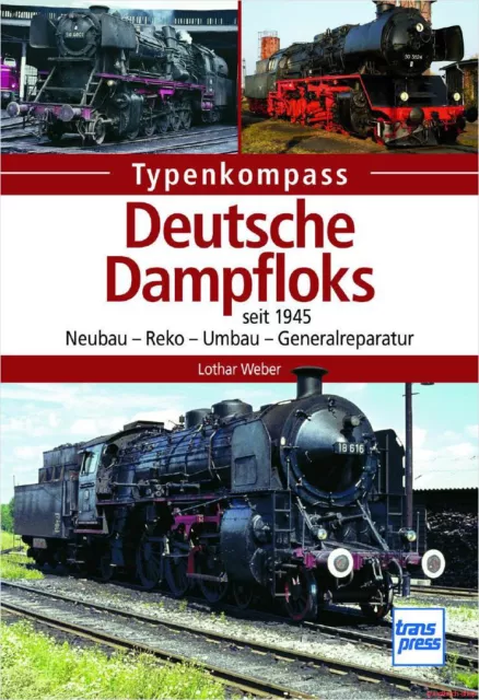 Fachbuch Deutsche Dampfloks seit 1945, informativ mit vielen Bildern, NEU