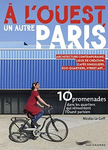 A l'Ouest, un autre Paris: Architec..., Le Goff, Nicola