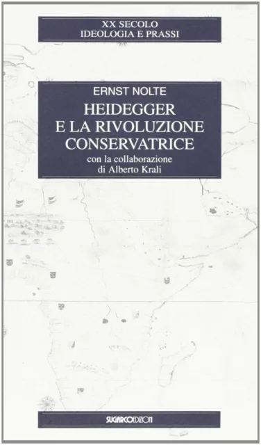 Libri Ernst Nolte - Heidegger E La Rivoluzione Conservatrice