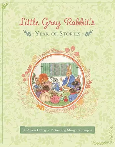 Little Grey Rabbit: Little Grey Rabbit's Year of Stories By Alis