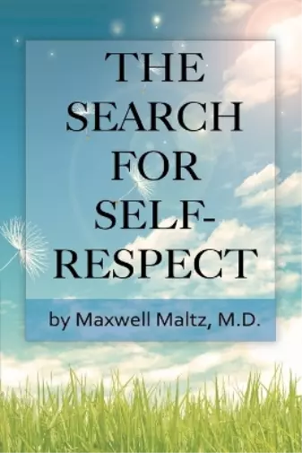 Maxwell Maltz The Search for Self-Respect (Taschenbuch) (US IMPORT)