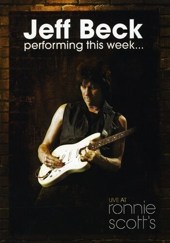 Jeff Beck - Performing This Week: Live At Ronnie Scott's Jazz New Dvd