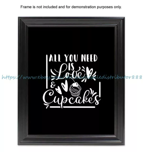 all you need is love and cupcakes motivational kitchen sign 8x10" print wall art