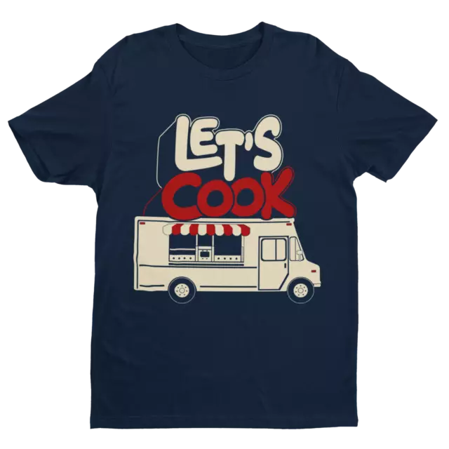 Funny T Shirt LETS COOK Parody RV Motorhome Burger Van Bad Breaking Meth Crystal