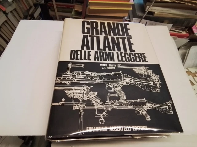 Grande atlante delle armi leggere - W.H.B. Smith - Albertelli Ed. 1972, 24o24