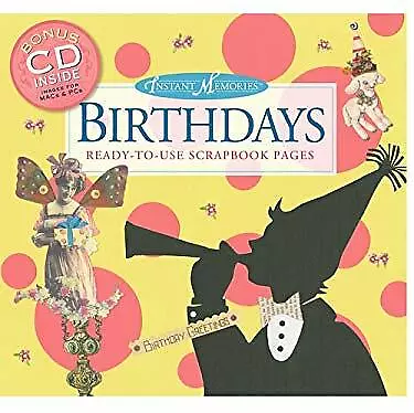 Birthdays : Ready-to-Use Scrapbook Pages Compact Disc Sandra Ever