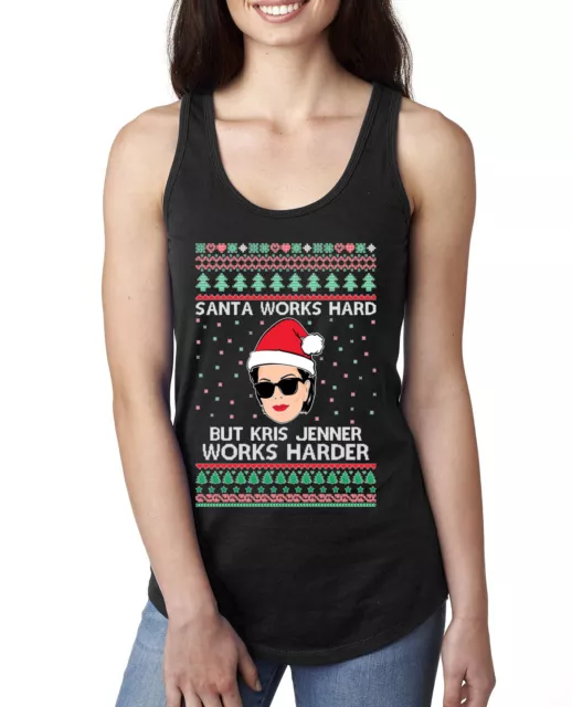 Santa Works Hard But Kris Works Harder Jenner Ladies Racerback Tank Top