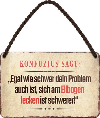 Egal wie schwer Problem ist Blechschild Schild mit Kordel 12 x 18 cm JKM E0677