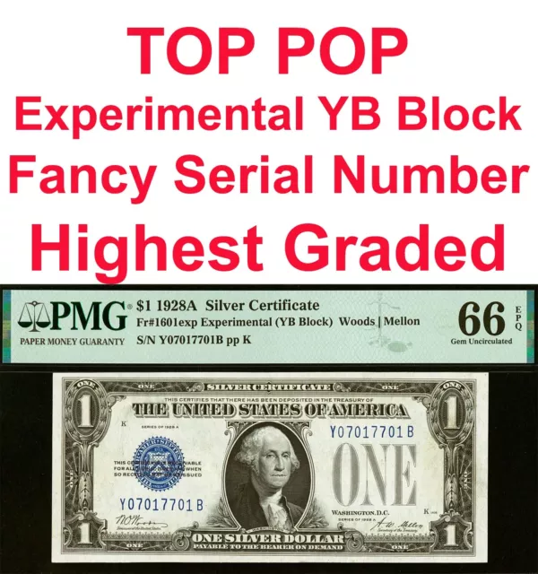 1928A $1 Silver Certificate PMG 66EPQ top pop Experimental YB Block Fr 1601exp