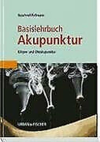 Basislehrbuch Acupuncture: Body And Ohrakupunktur Book