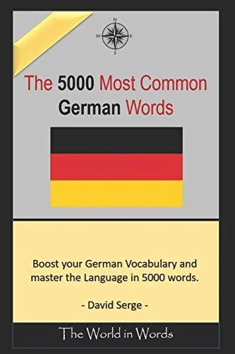 THE 5000 MOST COMMONLY USED GERMAN WORDS: LEARN THE By David Serge ...