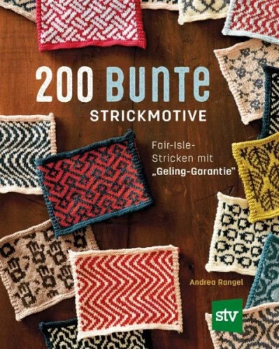 200 bunte Strickmotive|Andrea Rangel|Broschiertes Buch|Deutsch