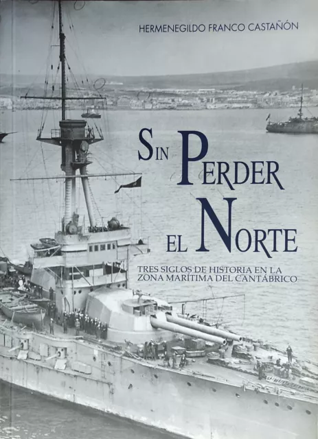 Sin Perder El Norte-Hermenegildo Franco Castañón 192 Pags Edición 2003 Quiron